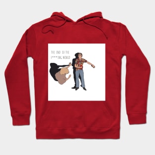 The end of the f***ing world Hoodie